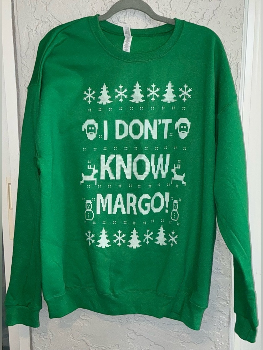 Green Holiday Sweatshirt - "I Don't Know Margo!"
